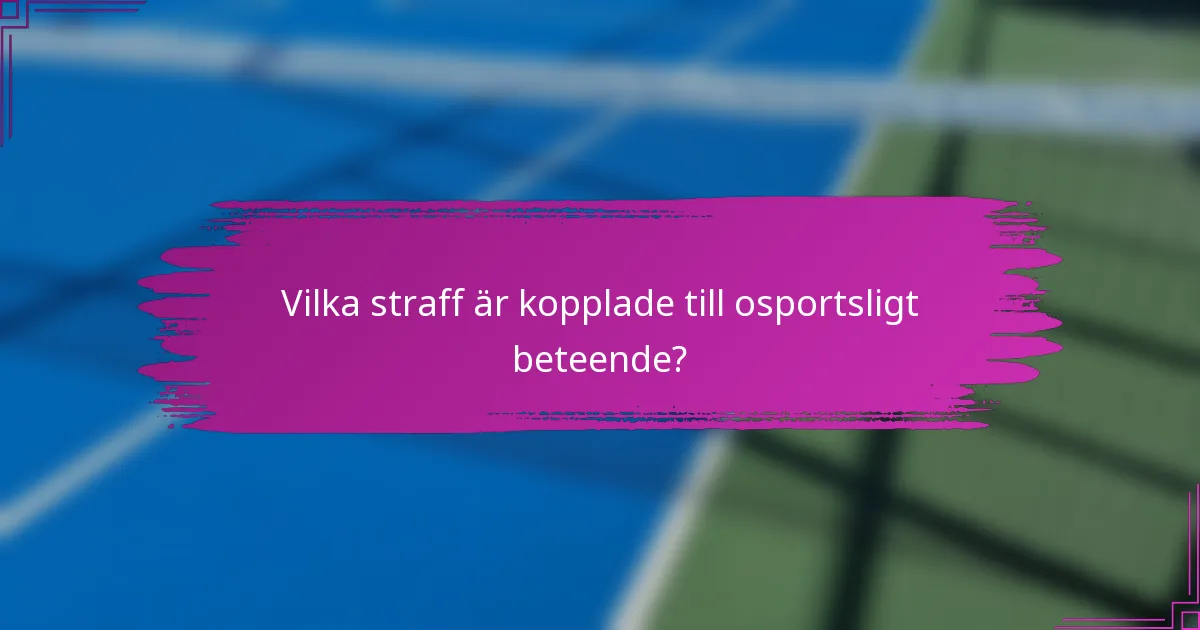Vilka straff är kopplade till osportsligt beteende?